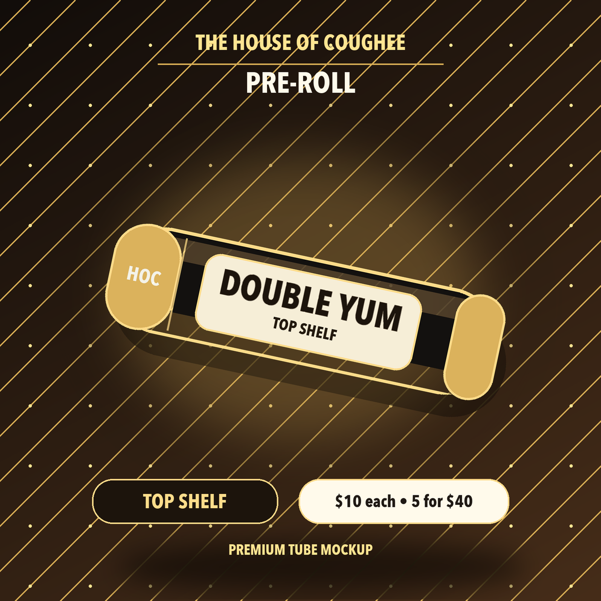 Double YUM Top Shelf pre-roll tube mockup | The House of Coughee