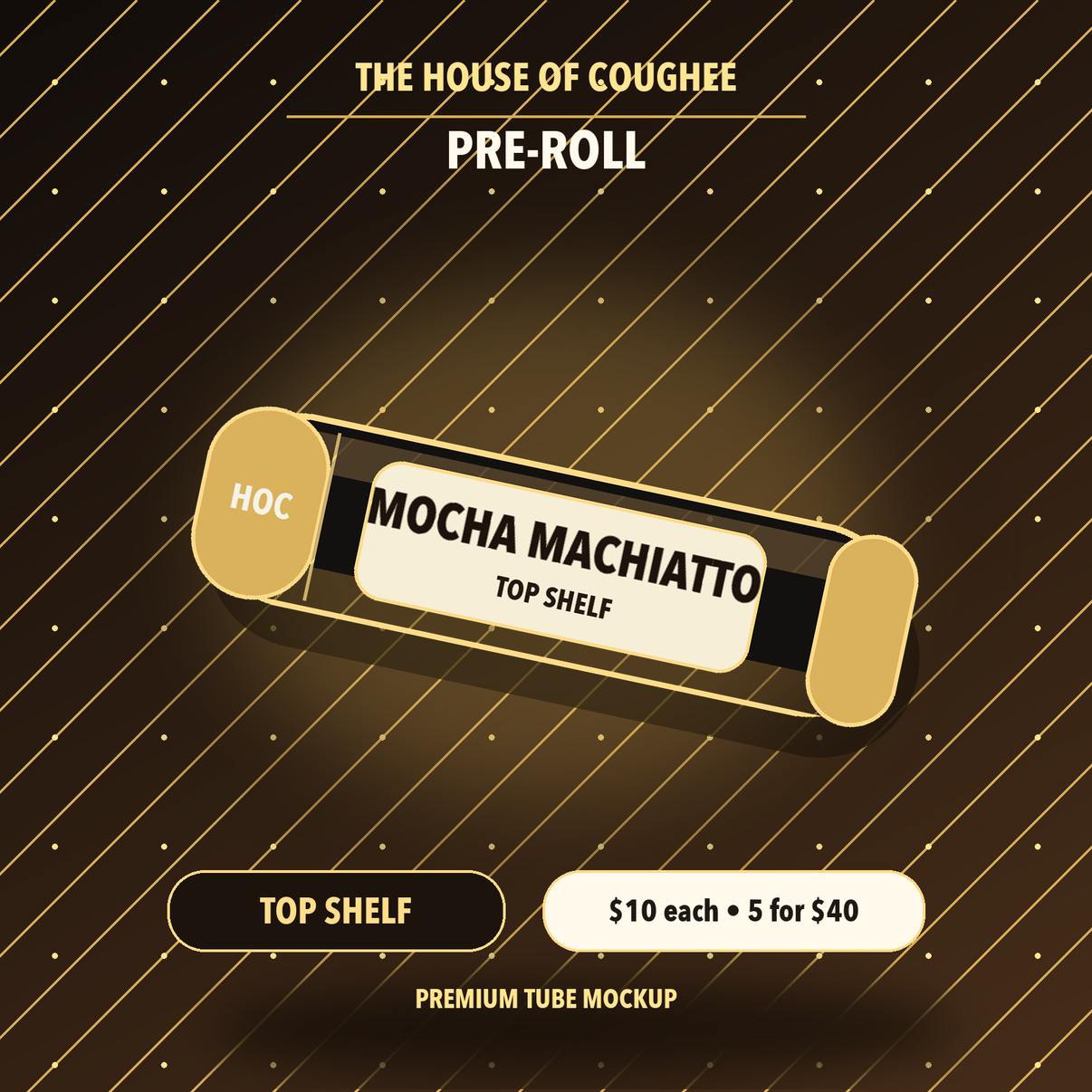 Mocha Machiatto Top Shelf pre-roll tube mockup | The House of Coughee